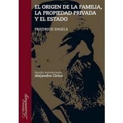 ENGELS FRIEDRICH: ORIGEN DE LA FAMILIA, LA PROPIEDAD PRIVADA Y EL ESTADO (Paperback, 2008, EDICIONES LUXEMBURG)