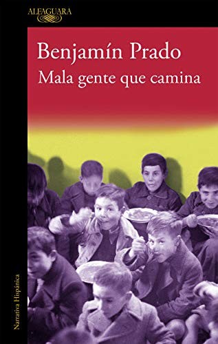 Benjamín Prado: Mala gente que camina (Paperback, Alfaguara, ALFAGUARA)