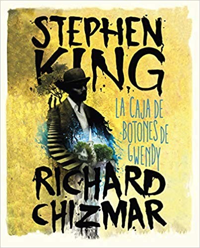 Richard Chizmar, Stephen King: La caja de botones de Gwendy (2018, Suma)