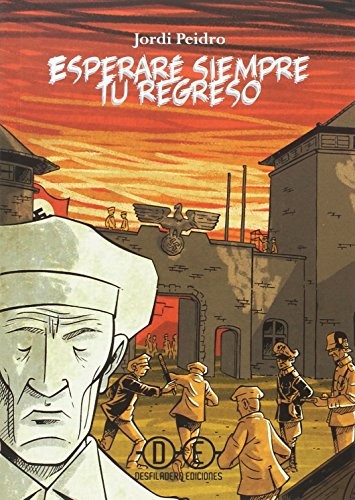 Jordi Peidro: Esperaré siempre tu regreso (Paperback, Desfiladero Ediciones)