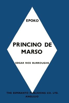 Edgar Rice Burroughs: Princino de Marso (Esperanto language, 2021, Fiction House Press)
