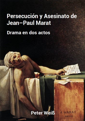 Peter Weiss: Persecución y Asesinato de Jean-Paul Marat (Spanish language, 2012, Phorious)
