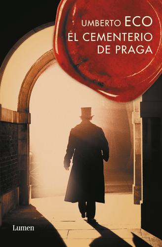 Umberto Eco: El cementerio de Praga (Spanish language, 2010, Lumen, LUMEN)