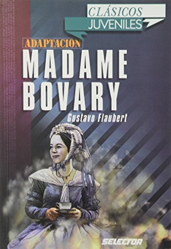 Flaubert Gustave: Madame Bovary / Madam Bovary (Paperback, Spanish language, Selector, Selector, S.A. de C.V.)