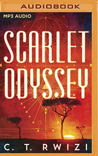 Janina Edwards, Korey Jackson, Robin Eller, Kimberly Woods, Susan Dalian, C. T. Rwizi: Scarlet Odyssey (2020, Brilliance Audio)