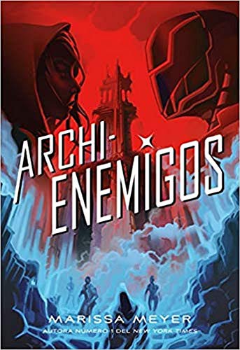 Marissa Meyer, Guiomar Manso de Zúñiga: Archienemigos (Paperback, Spanish language, 2019, Editorial Hidra)