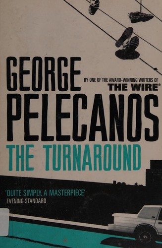 George P. Pelecanos: The turnaround (2009, Phoenix)