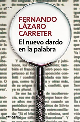 Fernando Lázaro Carreter: El nuevo dardo en la palabra (Paperback, 2003, Debolsillo, DEBOLSILLO)