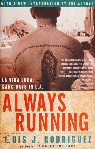 Luis J. Rodriguez, Luis J. Rodriguez, Luis J. Rodríguez, Luis Rodriguez, Luis J. Rodríguez, Rodriguez, Luis J.: Always running (2005, Simon & Schuster)