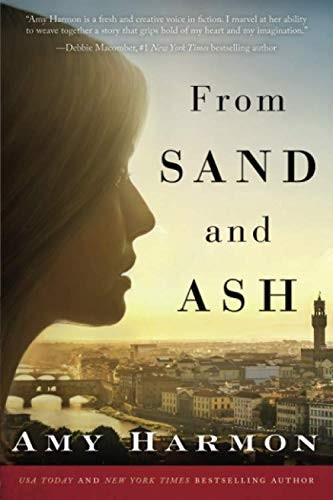 Amy Harmon: From Sand and Ash (Paperback, 2016, Lake Union Publishing, Amy Harmon)