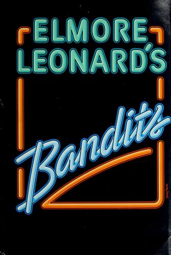 Elmore Leonard: Bandits (Paperback, 1987, Arbor House)