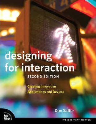 Dan Saffer: Designing for interaction (2010)