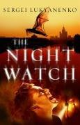 Sergej Lukianenko: The Night Watch (William Heinemann)