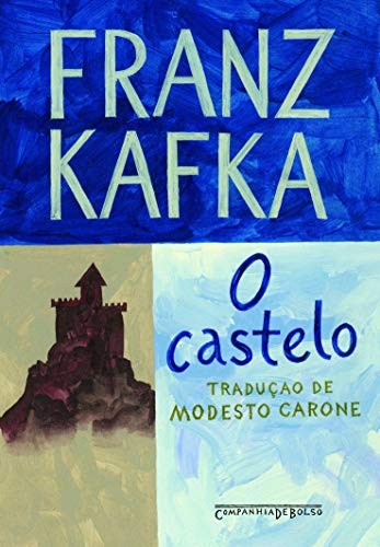 Franz Kafka: CASTELO  - DAS SCHLOSS (Paperback, 2008, Companhia de Bolso)