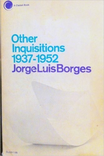 Jorge Luis Borges: Other inquisitions 1937-1952 (Paperback, 1964, Simon & Schuster, Touchstone, Brand: Touchstone)