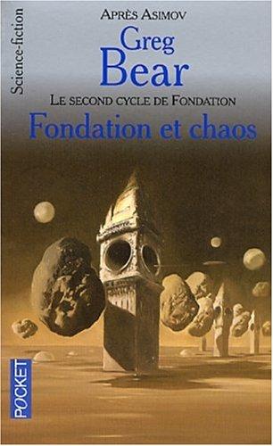 Greg Bear: Fondation et chaos  (Paperback, French language, 2002, Pocket)