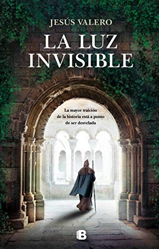 Jesus Valero: La luz invisible / The Invisible Light (Hardcover, 2020, B (Ediciones B), Ediciones B)
