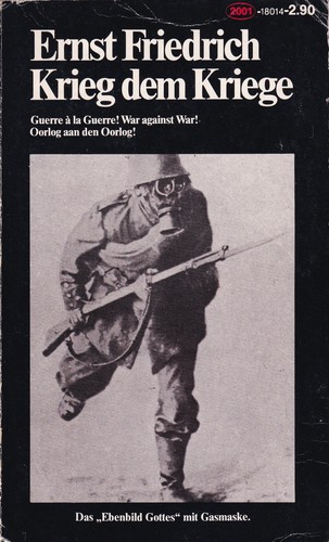 Ernst Friedrich: Krieg dem Kriege (German language, 1981, Zweitausendeins)