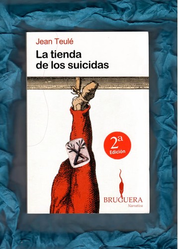 La tienda de los suicidas (2008, Bruguera)