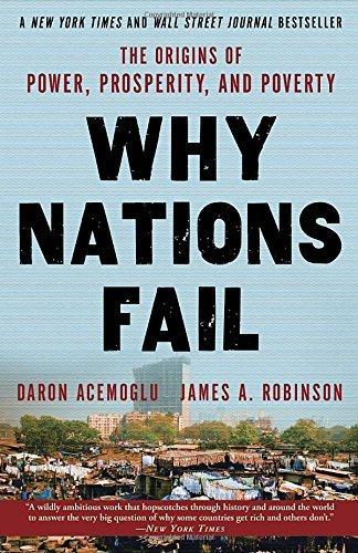 James A. Robinson, Daron Acemoglu: Why Nations Fail (2013)