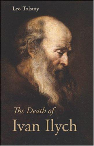 Lev Nikolaevič Tolstoy: The Death of Ivan Ilych (Paperback, 2006, Waking Lion Press)