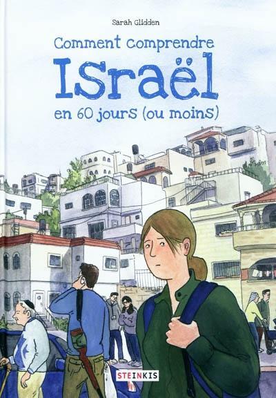 Sarah Glidden: Comment comprendre Israël en 60 jours, ou moins (French language)