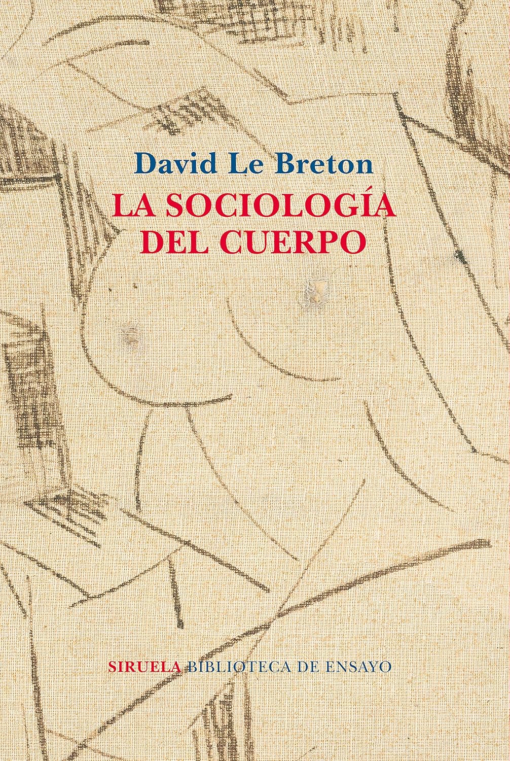 David Le Breton: La sociología del cuerpo (Spanish language, 2018, Siruela)
