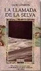 Jack London: La llamada de la selva (Spanish language, 1991, Grupo Editorial Norma)