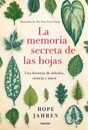 Hope Jahren: La memoria secreta de las hojas (Español language, 2017, Paidós)