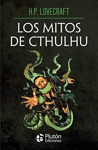 H.P. Lovecraft, Benjamin Briggent: Los mitos de Cthulhu (Paperback, Plutón Ediciones)