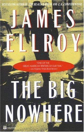 James Ellroy: The Big Nowhere (1998, Grand Central Publishing)