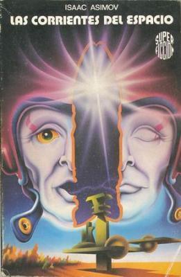 Isaac Asimov: Corrientes Del Espacio, Las (Paperback, 1993, Edciones Roca)