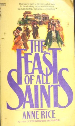 Anne Rice: The feast of All Saints (1981, Fawcett Crest)