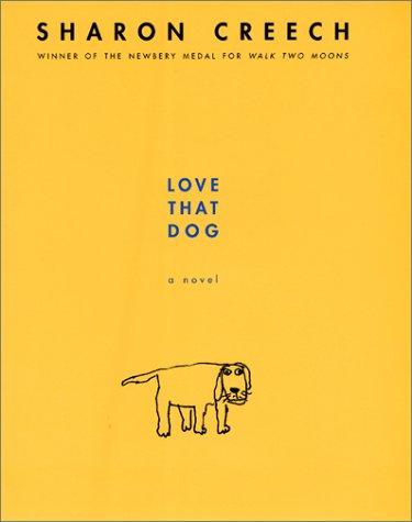 Sharon Creech: Love that dog (2001, HarperCollins)