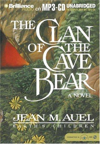 Jean M. Auel: Clan of the Cave Bear, The (Earth's Children®) (AudiobookFormat, 2004, Brilliance Audio on MP3-CD)
