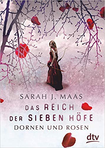 Martiniere, Lindsey Leavitt, Robin Mellom, Sarah J. Maas: Das Reich der sieben Höfe (German language, dtv)