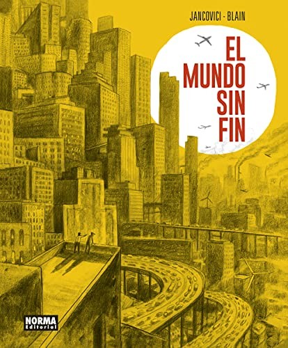 JANCOVICI, BLAIN: EL MUNDO SIN FIN (Hardcover, 2022, NORMA EDITORIAL, S.A.)