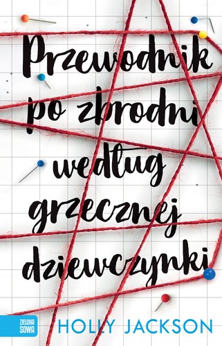 Holly Jackson, Holly Jackson: Przewodnik po zbrodni według grzecznej dziewczynki (Paperback, Polish language, 2019, Zielona Sowa)