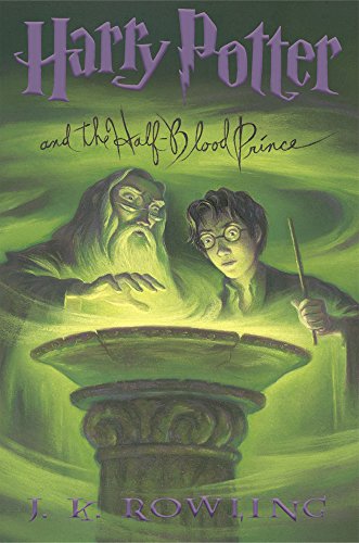 J.K. Rowling: Harry Potter and the Half-Blood Prince (Hardcover, 2005, Arthur A. Levine Books)