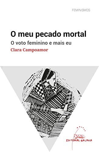 María Reimóndez, Clara Campoamor: Meu pecado mortal, o. O voto feminino e mais eu (Paperback, Editorial Galaxia, S.A.)