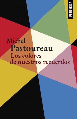 Los colores de nuestros recuerdos (2017, Periférica)