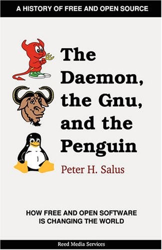 Peter H. Salus, Jeremy C. Reed, Jon Hall: The Daemon, the Gnu, and the Penguin (Paperback, 2008, Brand: Reed Media Services, Reed Media Services)