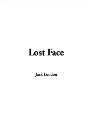 Jack London: Lost Face (Hardcover, 2002, IndyPublish.com)