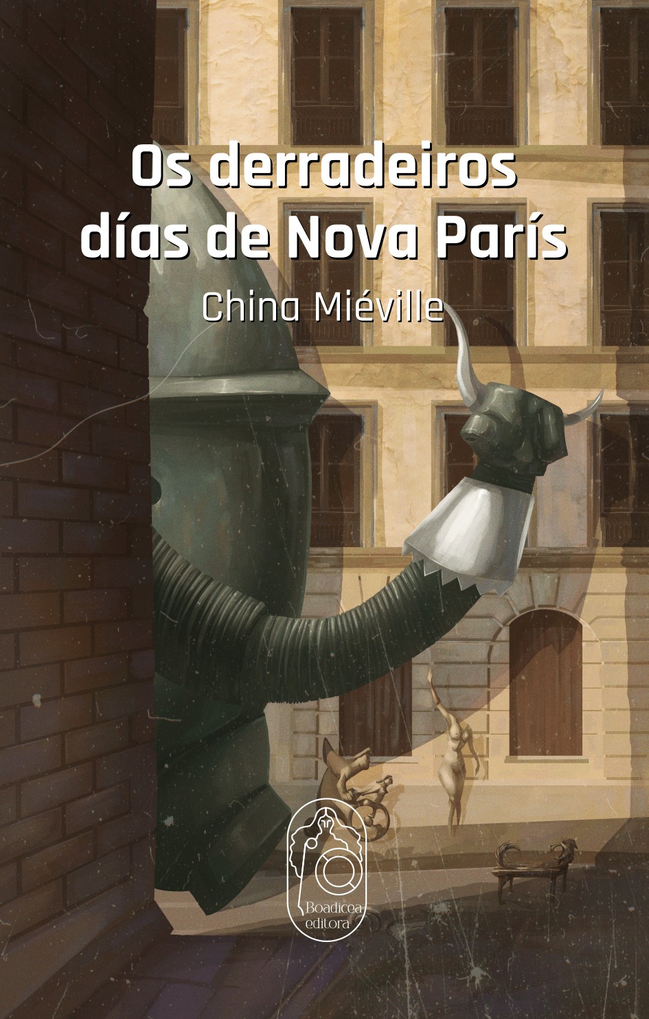 China Miéville: Os derradeiros días de Nova París (Galician language, Boadicea)