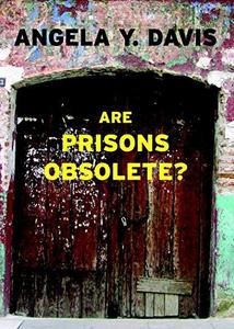Angela Davis: Are Prisons Obsolete? (Paperback, 2003, Seven Stories Press)
