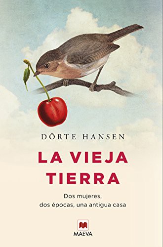 Laura Manero Jiménez, Dörte Hansen: La vieja tierra (Paperback, 2017, Maeva Ediciones)