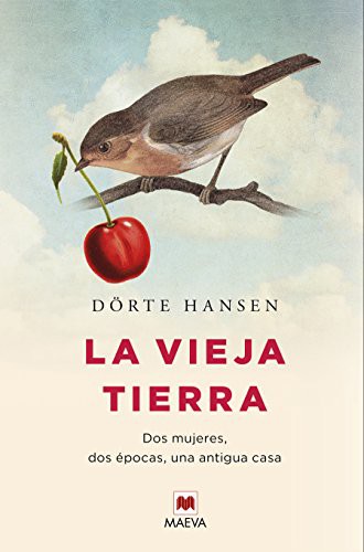 Dörte Hansen, Laura Manero Jiménez: La vieja tierra (Paperback, 2017, Maeva Ediciones)