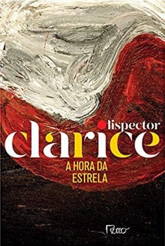 Clarice Lispector: A Hora da Estrela (Portuguese language, 2019, Rocco)