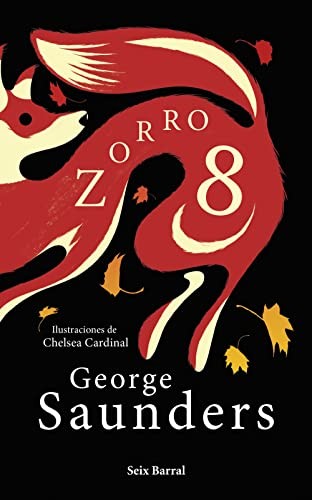 Javier Calvo Perales, George Saunders: Zorro 8 (Hardcover, Seix Barral)