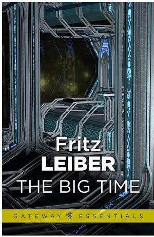 Fritz Leiber: The Big Time